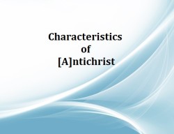Characteristics of [A]ntichrist