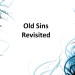 Old Sins Revisted Cover