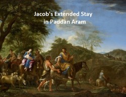 8-16-2020 - Jacob's Extended Stay in Paddan Aram
