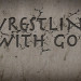 wrestling-with-God